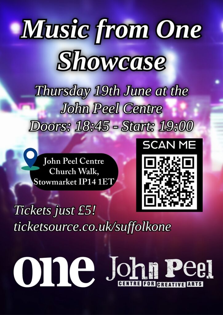 A promotional poster for 'Music from One Showcase' event. The event is scheduled for Thursday, 19th June at the John Peel Centre. Doors open at 18:45 and the event starts at 19:00. The venue address is John Peel Centre, Church Walk, Stowmarket IP14 1ET. Tickets are priced at £5 and can be purchased from ticketsource.co.uk/suffolkone. There is a QR code with the label 'SCAN ME' on the right side of the poster.
