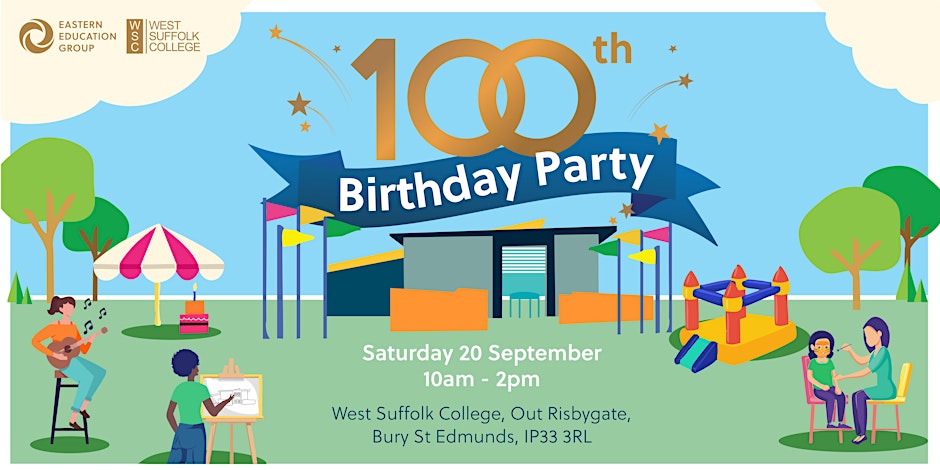 100th-birthday-party-1 A graphic promoting the Eastern Education Group 100 years of West Suffolk College birthday party,