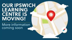 Our Ipswich learning centre is moving - more information coming soon